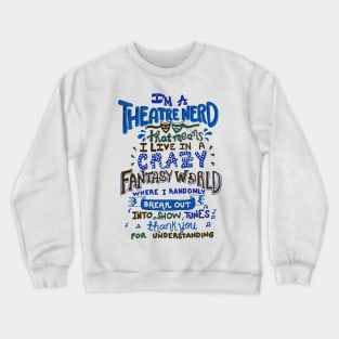 Theatre Nerd. V2. Crewneck Sweatshirt